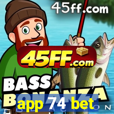 app 74 bet
